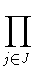 $\displaystyle \prod_{j\in J}$