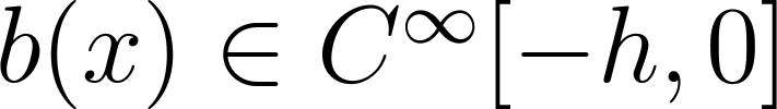 $b(x)\in C^\infty[-h,0]$